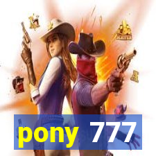 pony 777