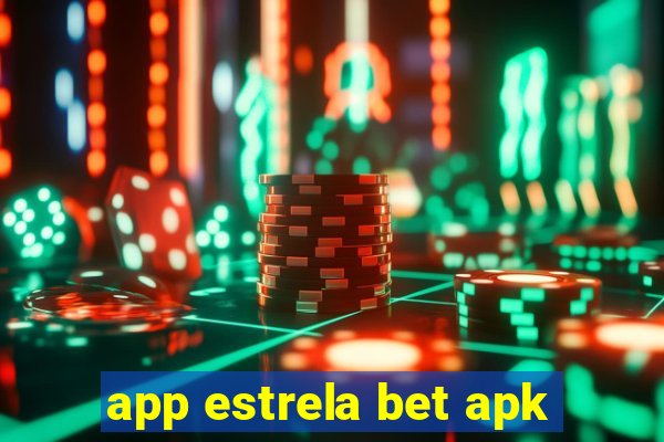 app estrela bet apk