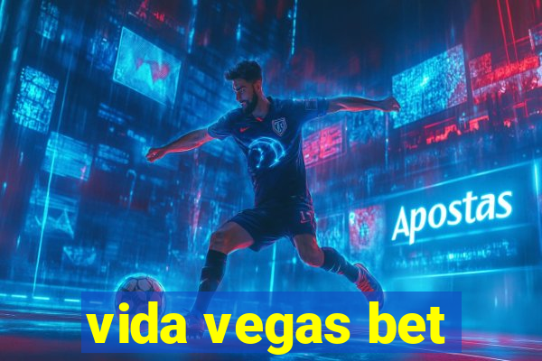 vida vegas bet