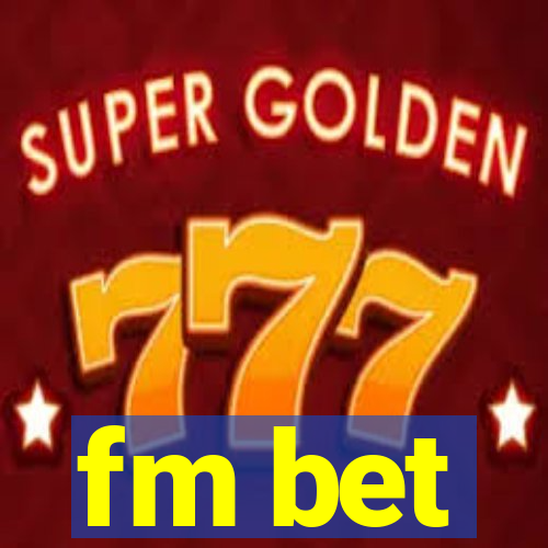 fm bet