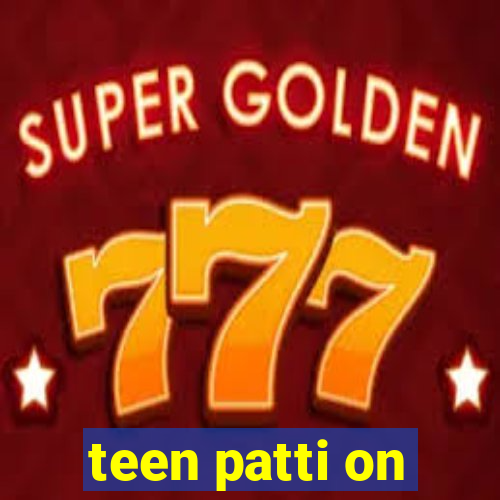 teen patti on