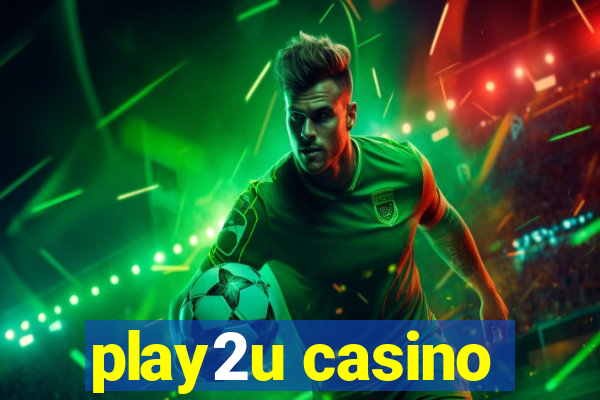 play2u casino