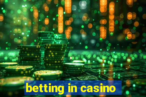 betting in casino