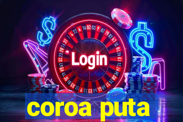 coroa puta