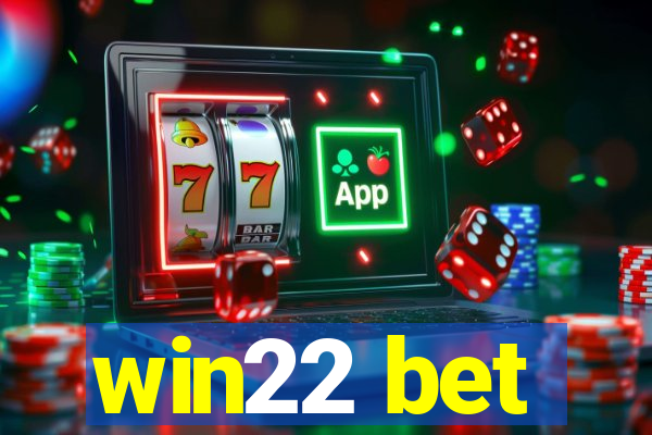 win22 bet