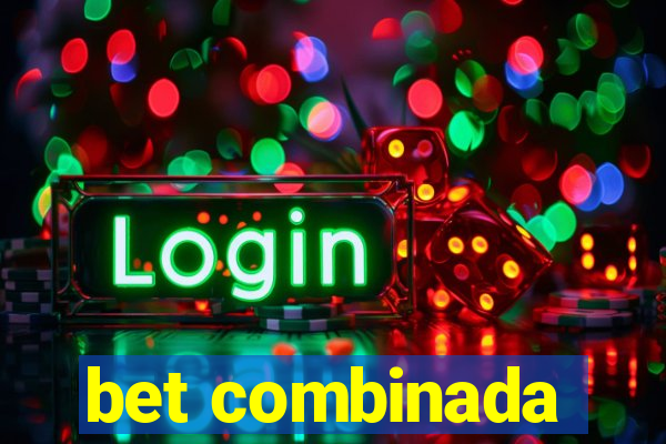 bet combinada