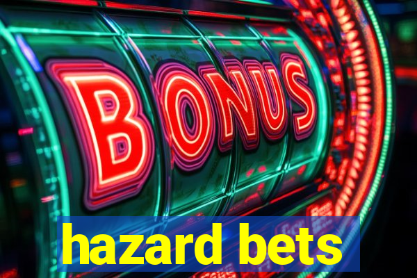 hazard bets