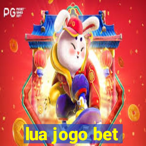 lua jogo bet