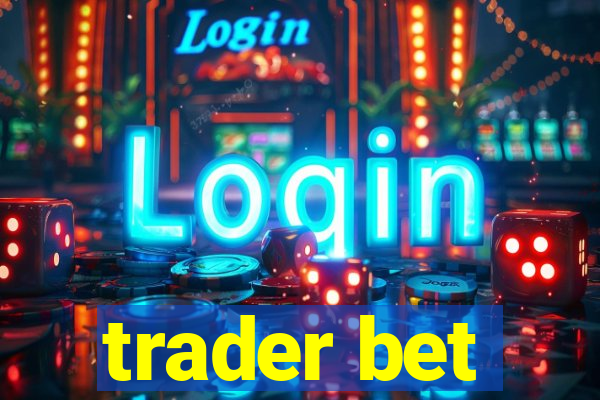 trader bet