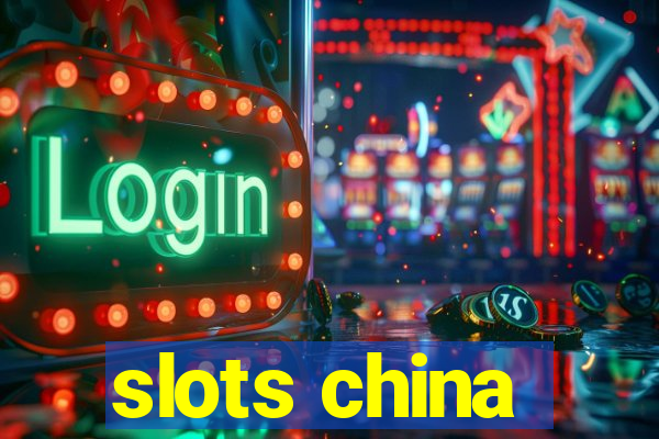 slots china