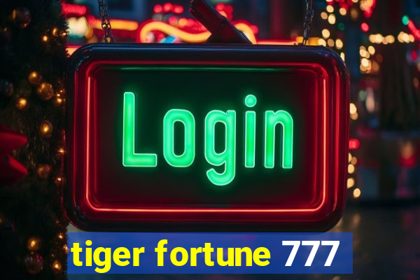 tiger fortune 777