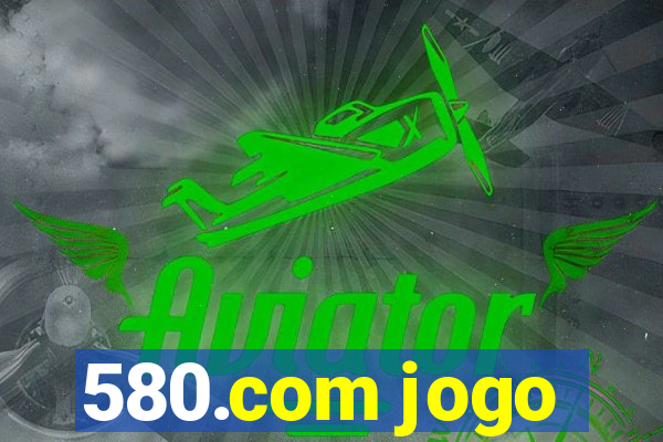 580.com jogo