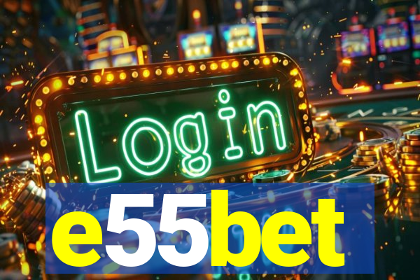 e55bet