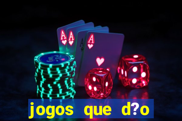 jogos que d?o dinheiro s?o confiáveis