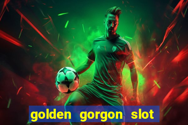 golden gorgon slot free play