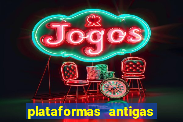 plataformas antigas slots 2023