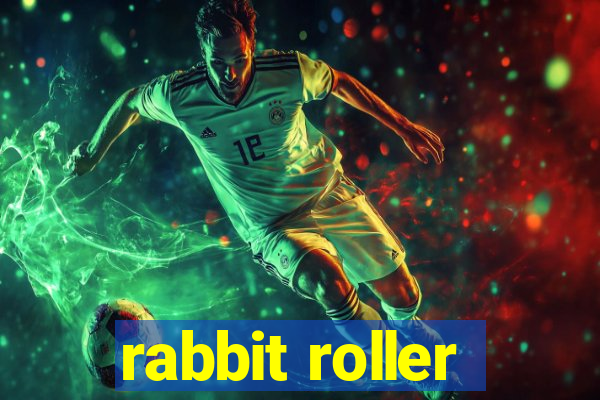 rabbit roller