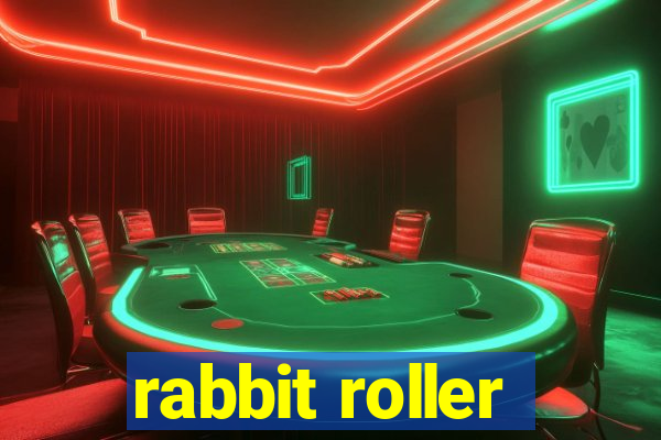 rabbit roller