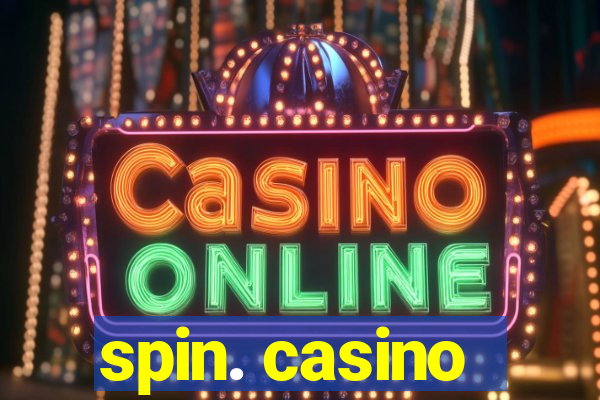 spin. casino