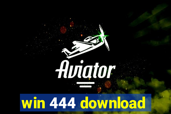 win 444 download