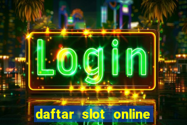 daftar slot online terpercaya 2020