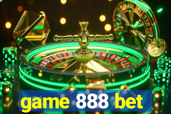 game 888 bet