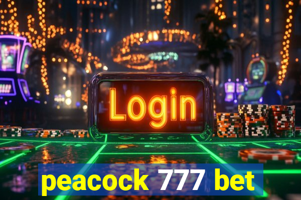 peacock 777 bet