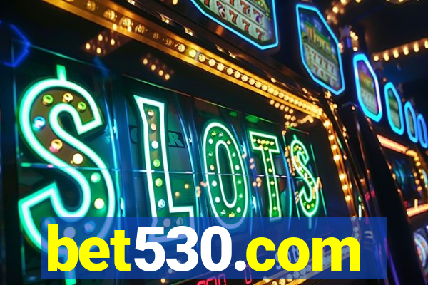 bet530.com