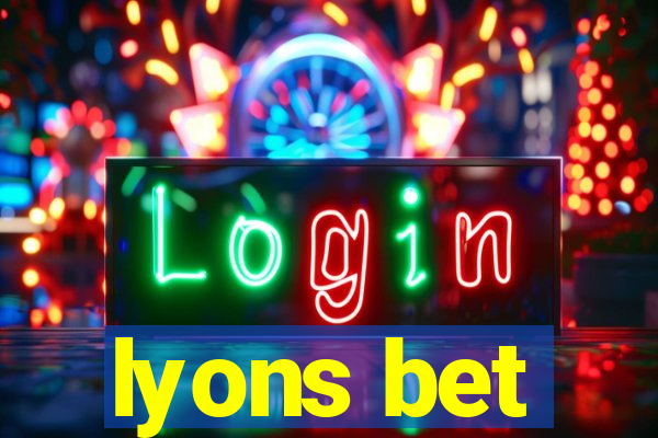 lyons bet