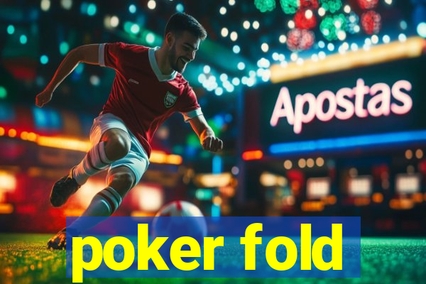 poker fold