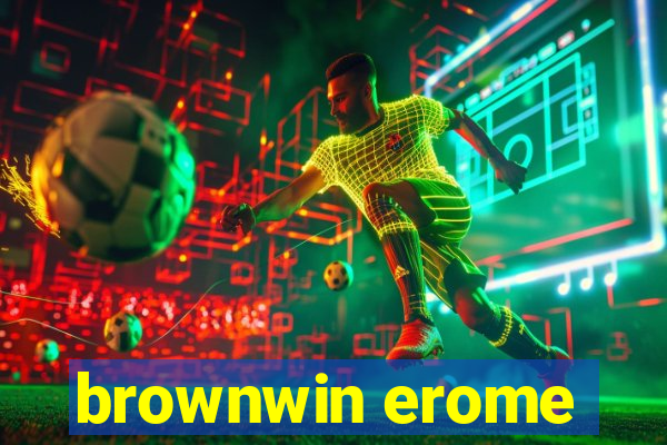 brownwin erome