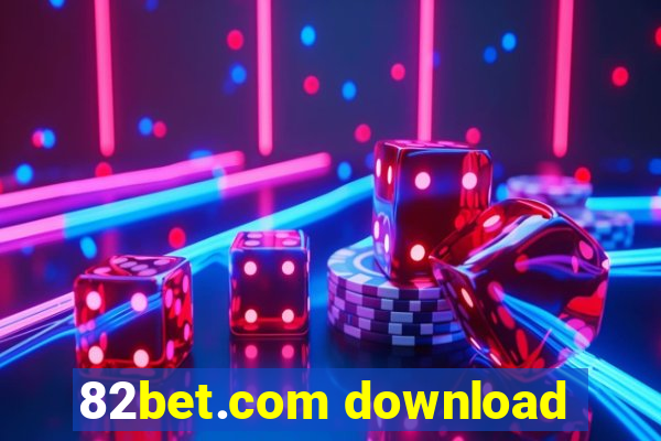 82bet.com download