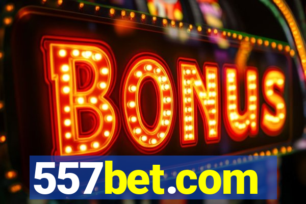 557bet.com