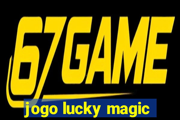 jogo lucky magic