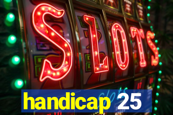 handicap 25