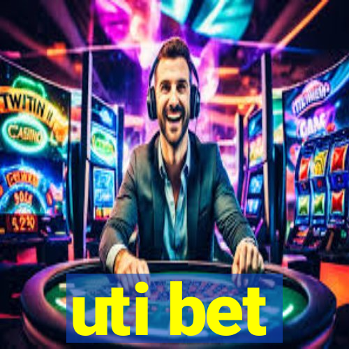 uti bet