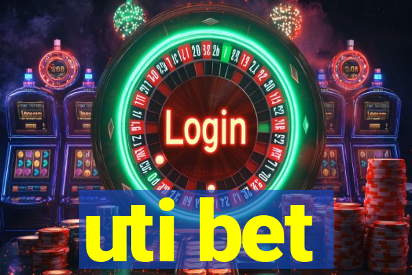 uti bet