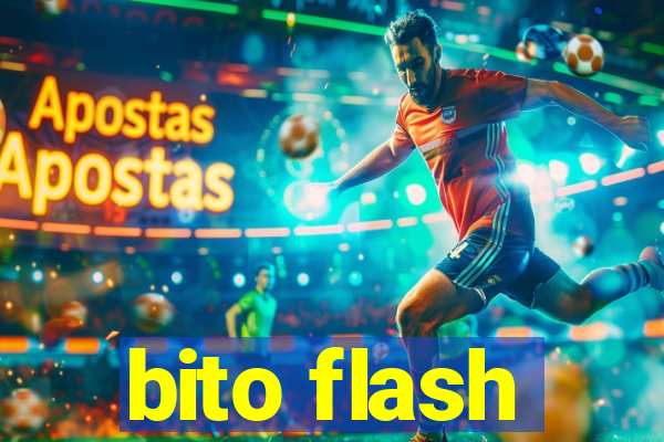 bito flash