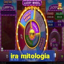 ira mitologia