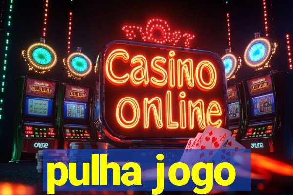 pulha jogo