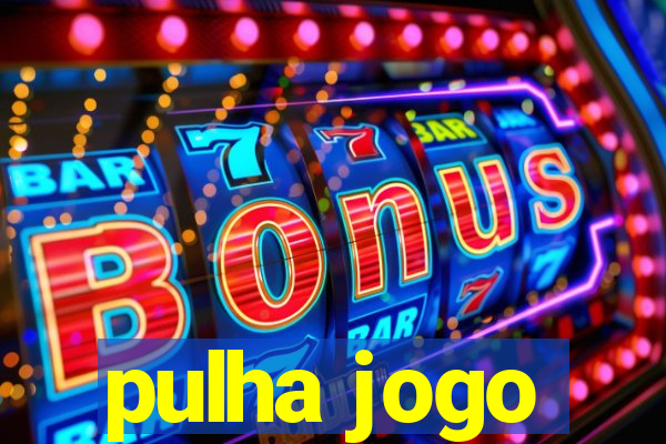 pulha jogo