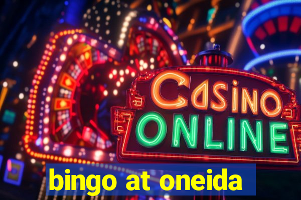 bingo at oneida