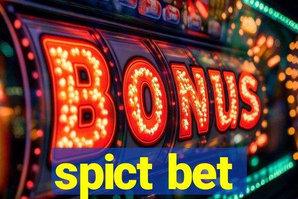 spict bet