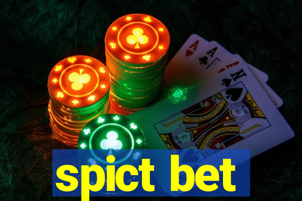 spict bet