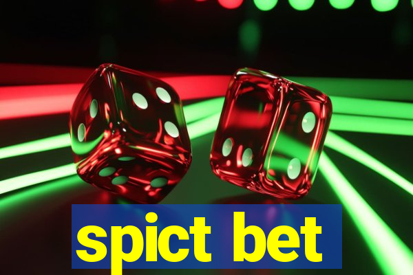 spict bet