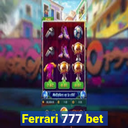 Ferrari 777 bet