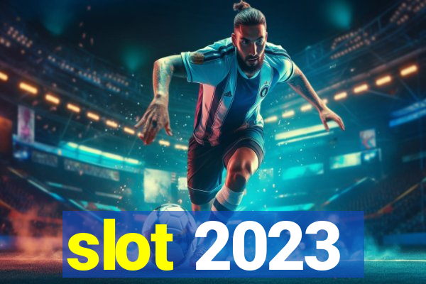 slot 2023