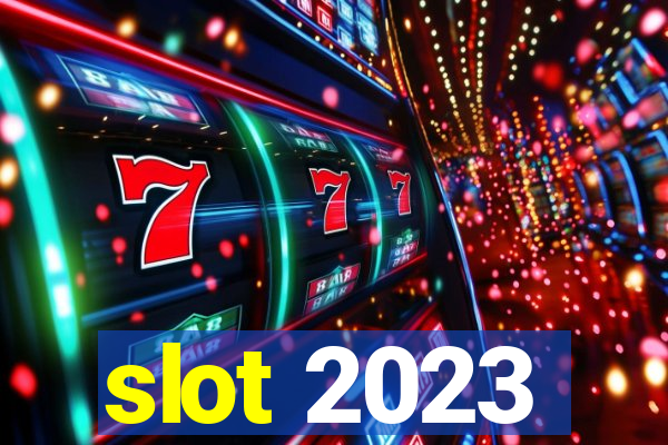 slot 2023