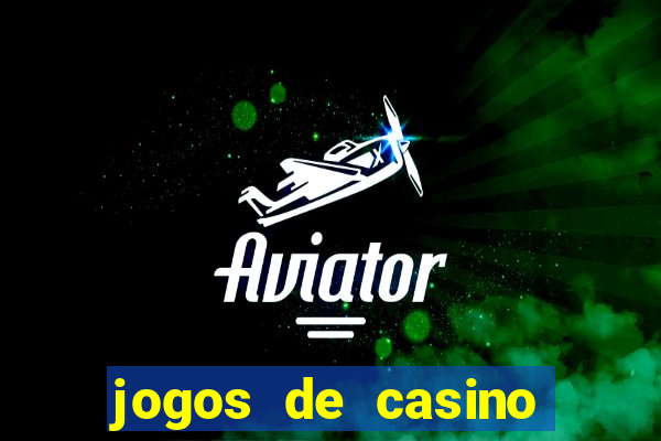 jogos de casino com bonus de registo