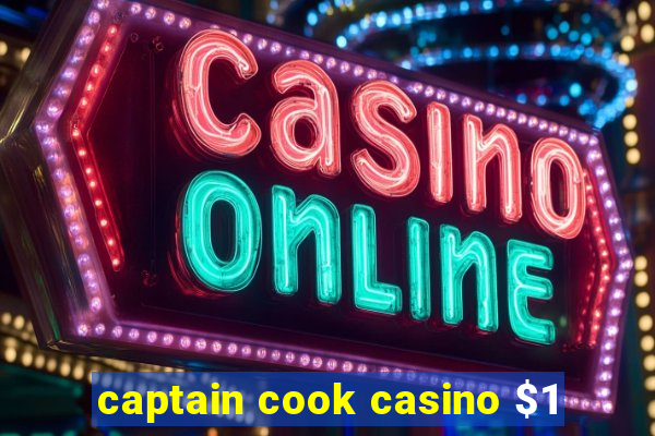 captain cook casino $1